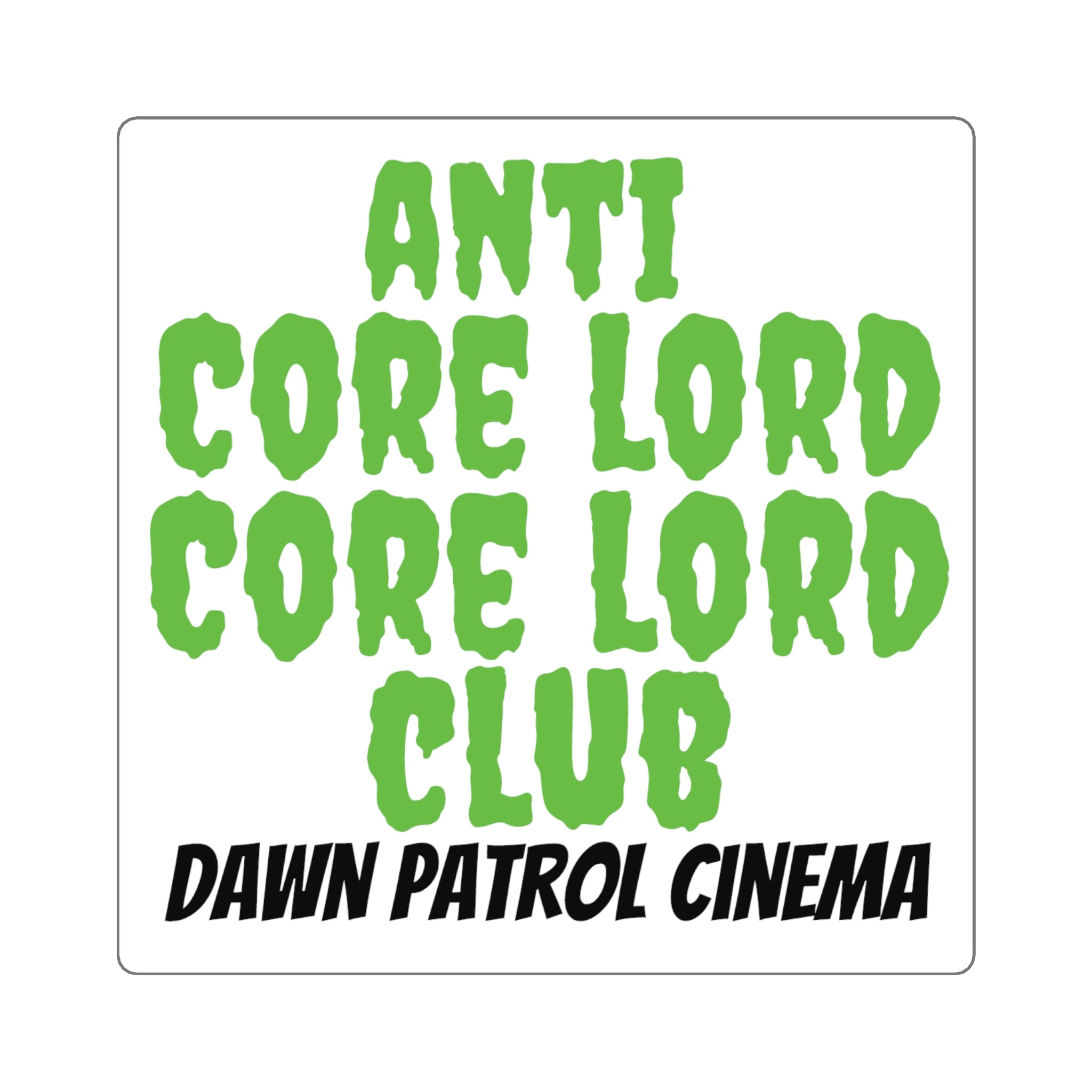 Anti Core Lord Core Lord Club Sticker