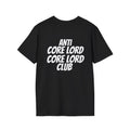 Anti Core Lord Core Lord Club T Shirt